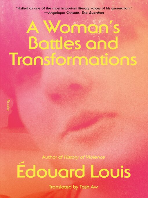 Title details for A Woman's Battles and Transformations by Édouard Louis - Available